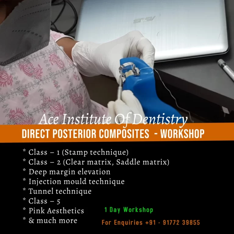 Direct Posterior Composite Workshop , Dental Workshop , Ace Institute Of Dentistry